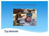 Entrega de Produo
Santa Ines-MA